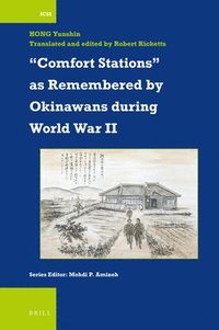 bokomslag "Comfort Stations" as Remembered by Okinawans during World War II