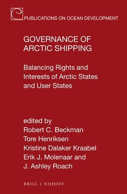 bokomslag Governance of Arctic Shipping: Balancing Rights and Interests of Arctic States and User States
