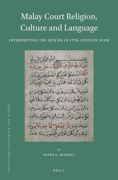 Peter G. Riddell - Malay Court Religion, Culture and Language, Inbunden