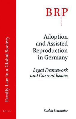bokomslag Adoption and Assisted Reproduction in Germany: Legal Framework and Current Issues