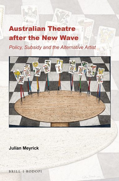 Julian Meyrick - Australian Theatre after the New Wave, Häftad