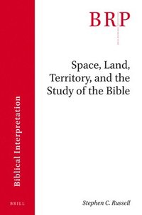 bokomslag Space, Land, Territory, and the Study of the Bible
