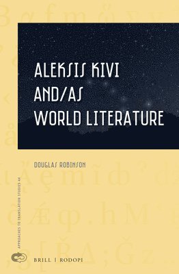 bokomslag Aleksis Kivi and/as World Literature