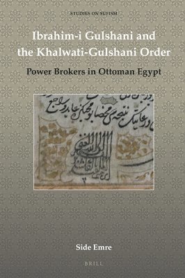 bokomslag Ibrahim-i Gulshani and the Khalwati-Gulshani Order