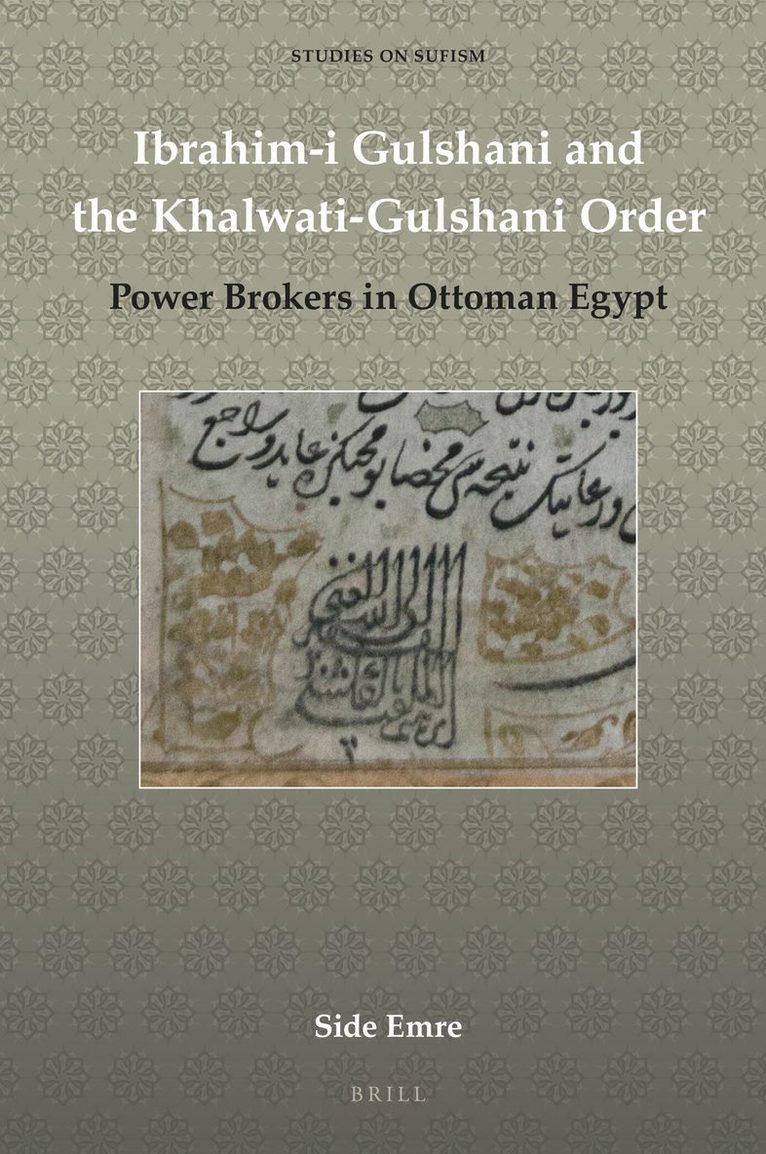 Ibrahim-i Gulshani and the Khalwati-Gulshani Order
