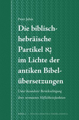 bokomslag Die biblisch-hebräische Partikel ??? im Lichte der antiken Bibelübersetzungen