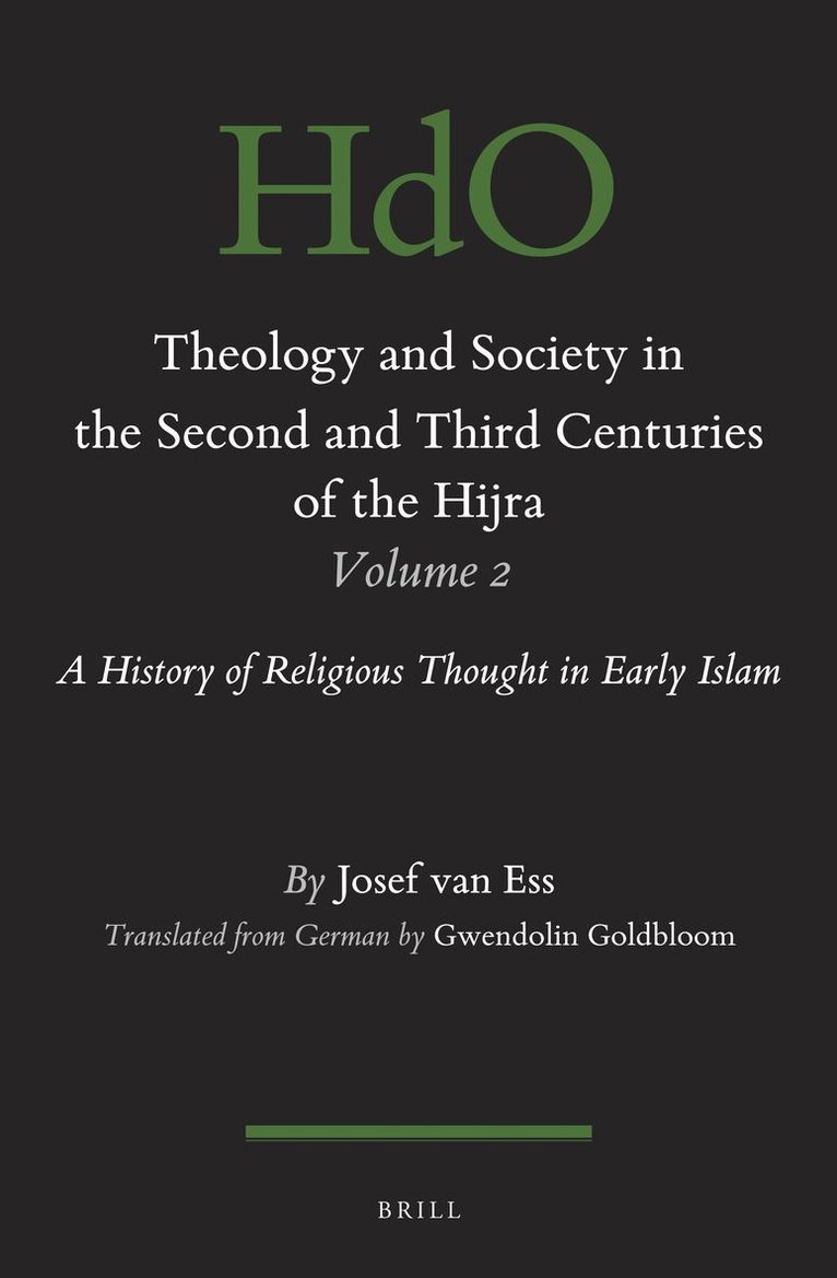 Josef van Ess - Theology and Society in the Second and Third Centuries of the Hijra. Volume 2, Inbunden