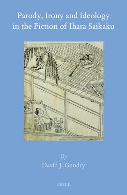 bokomslag Parody, Irony and Ideology in the Fiction of Ihara Saikaku
