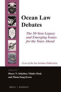 bokomslag Ocean Law Debates: The 50-Year Legacy and Emerging Issues for the Years Ahead