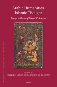 bokomslag Arabic Humanities, Islamic Thought: Essays in Honor of Everett K. Rowson