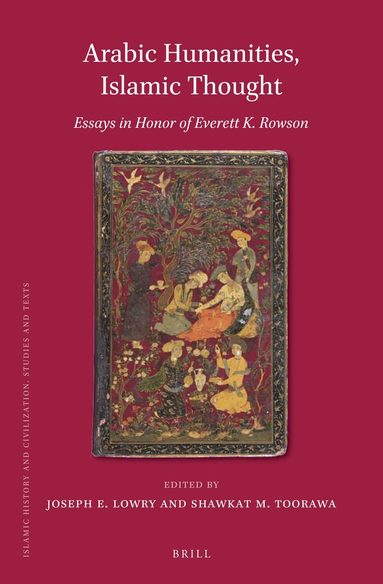 Joseph E. Lowry, Shawkat M. Toorawa - Arabic Humanities, Islamic Thought, Inbunden