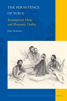 bokomslag Persistence of Voice: Instrumental Music and Romantic Orality