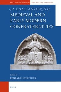 bokomslag Companion to Medieval and Early Modern Confraternities