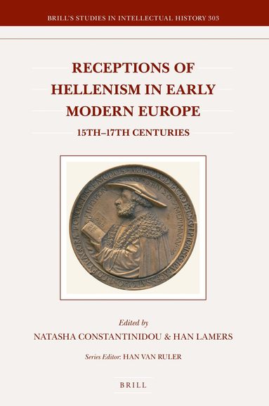 Natasha Constantinidou, Han Lamers - Receptions of Hellenism in Early Modern Europe, Inbunden