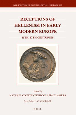 bokomslag Receptions of Hellenism in Early Modern Europe: 15th-17th Centuries