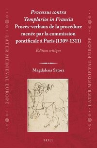 bokomslag Processus Contra Templarios in Francia. Procès-Verbaux de la Procédure Menée Par La Commission Pontificale À Paris (1309-1311) (2 Vol.)