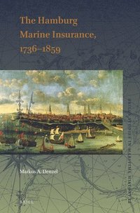 bokomslag The Hamburg Marine Insurance, 1736-1859