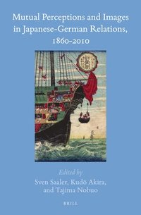 bokomslag Mutual Perceptions and Images in Japanese-German Relations, 1860-2010