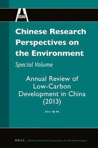bokomslag Chinese Research Perspectives on the Environment, Special Volume: Annual Review of Low-Carbon Development in China (2013)