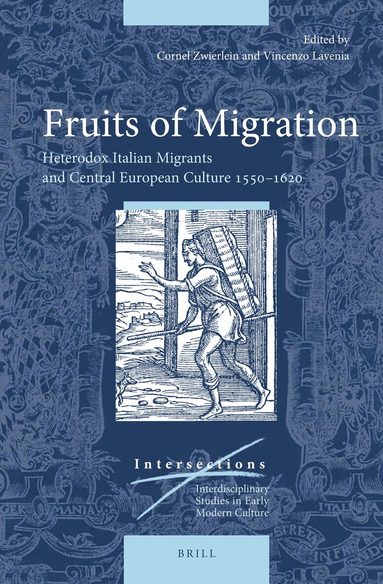 Cornel Zwierlein - Fruits of Migration, Inbunden