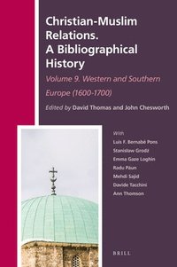 bokomslag Christian-Muslim Relations. a Bibliographical History. Volume 9 Western and Southern Europe (1600-1700)
