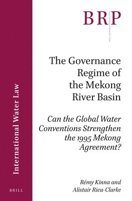 bokomslag The Governance Regime of the Mekong River Basin