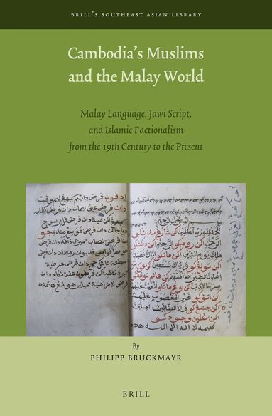 Philipp Bruckmayr - Cambodia’s Muslims and the Malay World, Inbunden