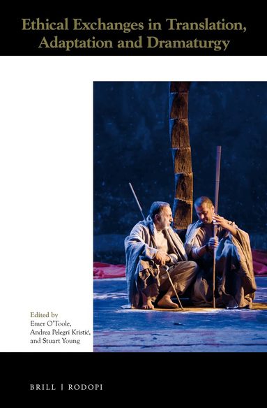 Emer O'Toole - Ethical Exchanges in Translation, Adaptation and Dramaturgy, Inbunden