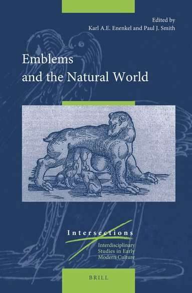 Karl A.E. Enenkel, Paul J. Smith, Paul J. Smith, Karl A.E. Enenkel - Emblems and the Natural World, Inbunden