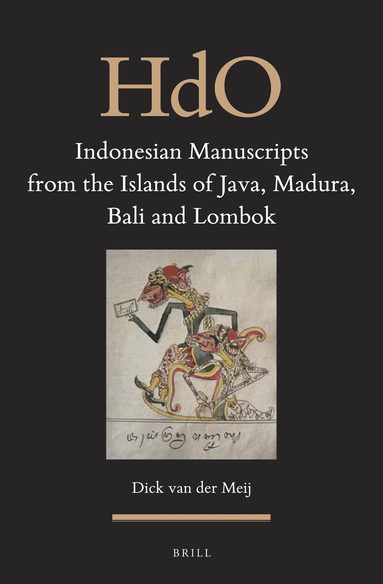 Dick van der Meij - Indonesian Manuscripts from the Islands of Java, Madura, Bali and Lombok, Inbunden