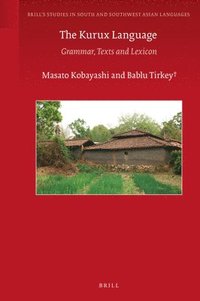 bokomslag The Kurux Language: Grammar, Texts and Lexicon