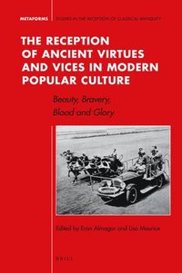 bokomslag Reception of Ancient Virtues and Vices in Modern Popular Culture