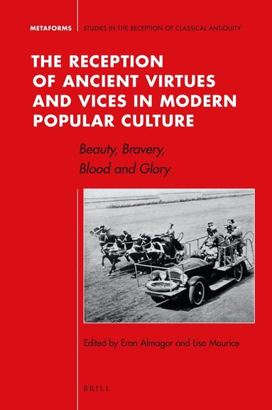 Eran Almagor - Reception of Ancient Virtues and Vices in Modern Popular Culture, Inbunden