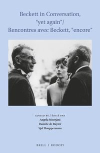 bokomslag Beckett in Conversation, "Yet Again" / Rencontres Avec Beckett, "Encore"