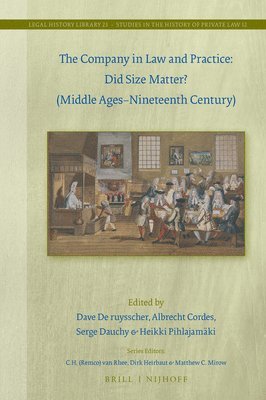 bokomslag The Company in Law and Practice: Did Size Matter? (Middle Ages-Nineteenth Century)