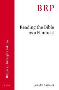 bokomslag Reading the Bible as a Feminist