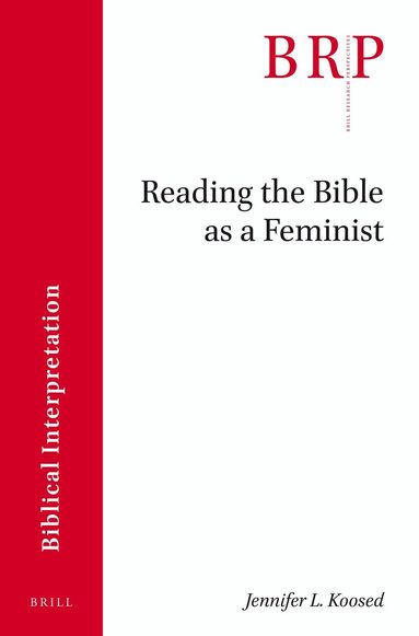 Jennifer L. Koosed - Reading the Bible as a Feminist, Häftad