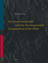 bokomslag Dead Sea Scrolls and the Developmental Composition of the Bible
