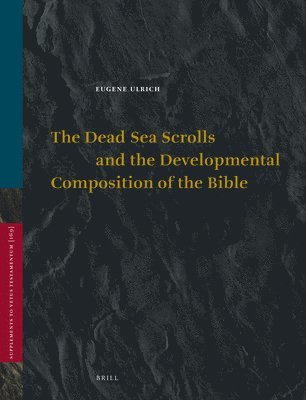 bokomslag Dead Sea Scrolls and the Developmental Composition of the Bible