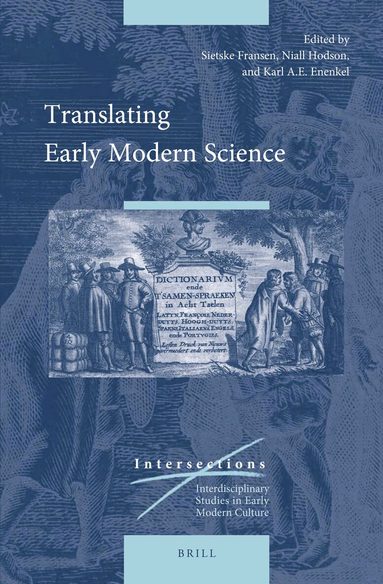 Sietske Fransen, Niall Hodson, Karl A.E. Enenkel, Karl A.E. Enenkel, Niall Hodson, Sietske Fransen - Translating Early Modern Science, Inbunden