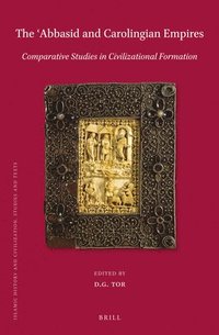 bokomslag The ?abbasid and Carolingian Empires: Comparative Studies in Civilizational Formation