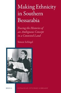 bokomslag Making Ethnicity in Southern Bessarabia