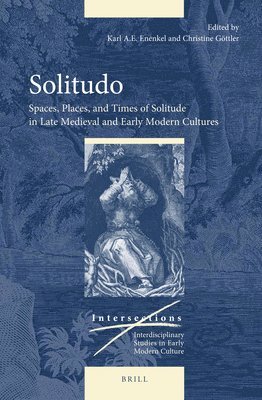 bokomslag Solitudo: Spaces, Places, and Times of Solitude in Late Medieval and Early Modern Cultures