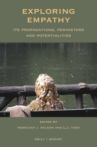 bokomslag Exploring Empathy: Its Propagations, Perimeters & Potentialities