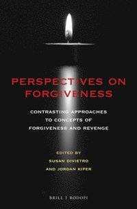 bokomslag Perspectives on Forgiveness: Contrasting Approaches to Concepts of Forgiveness and Revenge