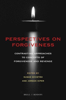 bokomslag Perspectives on Forgiveness: Contrasting Approaches to Concepts of Forgiveness and Revenge