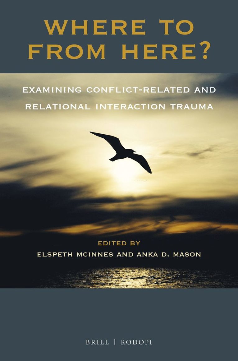 Elspeth McInnes, Anka Mason - Where To From Here? Examining Conflict-Related and Relational Interaction Trauma, Häftad