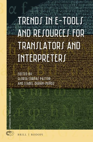 Gloria Corpas Pastor - Trends in E-Tools and Resources for Translators and Interpreters, Inbunden
