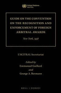 bokomslag Guide on the Convention on the Recognition and Enforcement of Foreign Arbitral Awards