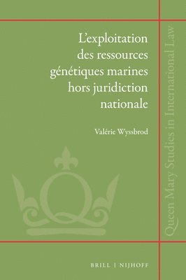 bokomslag L'exploitation des ressources génétiques marines hors juridiction nationale